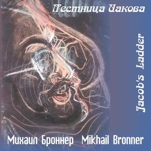 Mikhail Bronner: Jacob's Ladder
