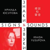 Iraida Yusupova - Signs & Sounds