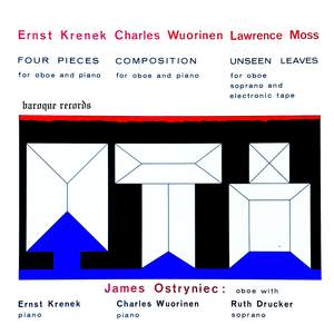 Krenek: Four Pieces - Wuorinen: Composition -Moss: Unseen Leaves