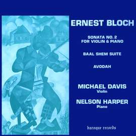 Sonata No.2 For Violin & Piano / Baal Shem Suite / Avodah