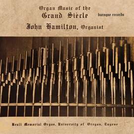 Organ Music Of The Grand Siècle