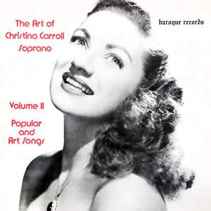 The Art of Christina Carroll, Vol. 2: Popular & Art Songs