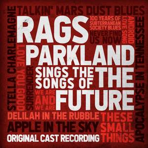 Rags Parkland Sings the Songs of the Future (Original Cast Recording)