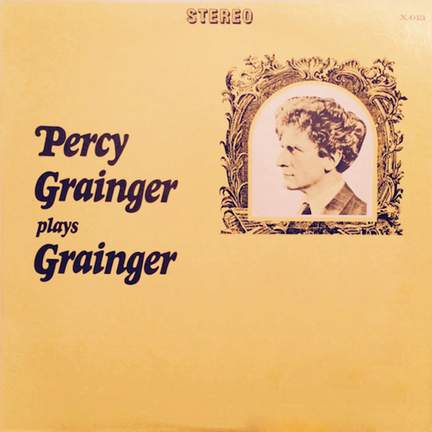 Percy Grainger Plays Grainger