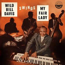 Wild Bill Davis Swings Hit Songs from 'My Fair Lady'