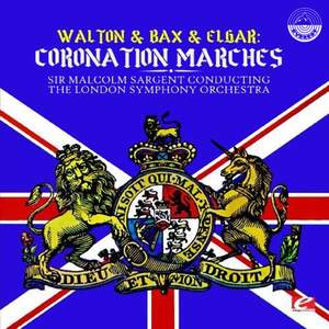Coronation Marches: Walton & Bax & Elgar