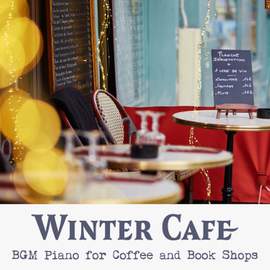 Winter Cafe - BGM Piano for Coffee and Book Shops