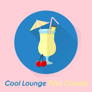 Cool Lounge: Piña Colada