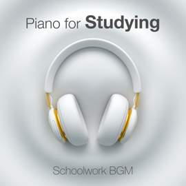 Piano for Studying: Schoolwork BGM