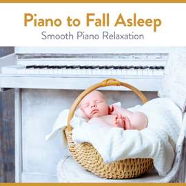 Piano to Fall Asleep: Smooth Piano Relaxation