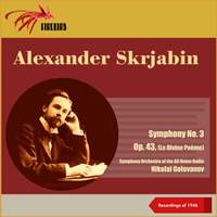 Alexander Skrjabin: Symphony No. 3, Op. 43, (Le Divine Poème)