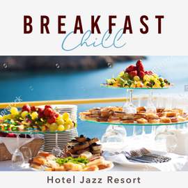 Breakfast Chill - Hotel Jazz Resort