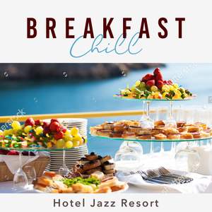 Breakfast Chill - Hotel Jazz Resort