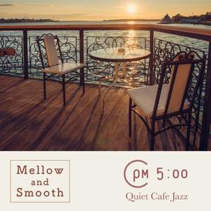 Mellow and Smooth-Quiet Cafe Jazz at 5PM-