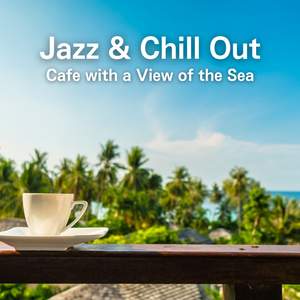 Jazz & Chill Out-Cafe with a View of the Sea~
