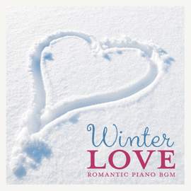 Winter Love: Romantic Piano BGM