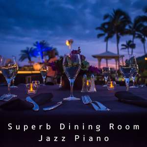 Superb Dining Room Jazz Piano