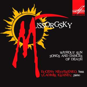 Mussorgsky: Without Sun, Songs and Dances of Death