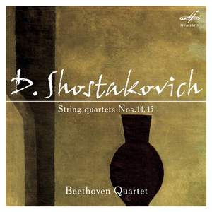 Shostakovich: String Quartets Nos. 14 & 15