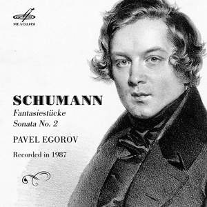 Schumann: Fantastic Pieces & Sonata No. 2