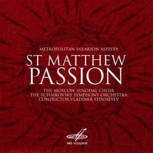 Metropolitan Hilarion Alfeyev: St. Matthew Passion