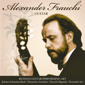 Alexander Frauchi, Guitar. Bach, Scarlatti, Paganini, Sor