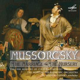 Mussorgsky: The Marriage & The Nursery (Live)