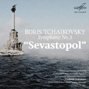 Boris Tchaikovsky: Symphony No. 3 'Sevastopol'