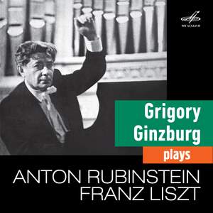 Ginzburg Plays Rubinstein & Liszt