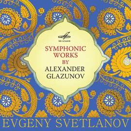 Glazunov: Symphonic Works
