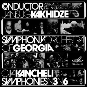 Kancheli: Symphonies Nos. 3, 6