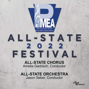 2022 Pennsylvania Music Educators Association: All-State Chorus & Orchestra (Live)