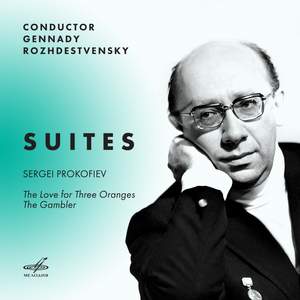 Prokofiev: The Love for Three Oranges Suite, The Gambler Suite