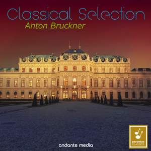 Classical Selection - Bruckner: Symphony No. 6