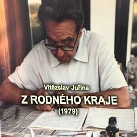 Vítězslav Juřina - Z rodného kraje
