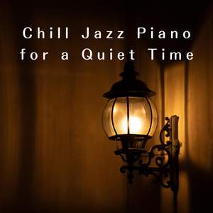 Chill Jazz Piano for a Quiet Time