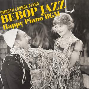 Bebop Jazz: Happy Piano BGM
