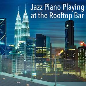 Jazz Piano Playing at the Rooftop Bar