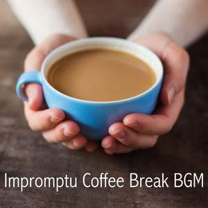 Impromptu Coffee Break BGM