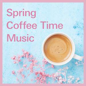 Spring Coffee Time Music