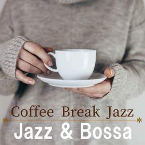 Coffee Break Jazz ~Jazz & Bossa~