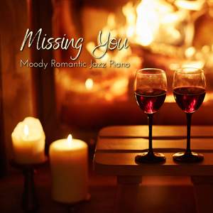 Missing You - Moody Romantic Jazz Piano