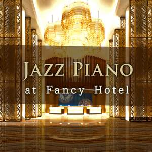 Jazz Piano at Fancy Hotel