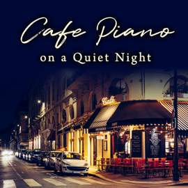 Cafe Piano on a Quiet Night