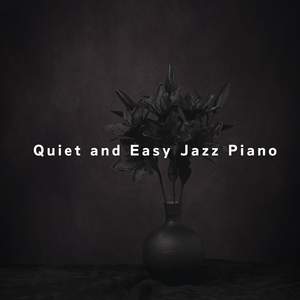 Quiet and Easy Jazz Piano