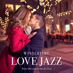 Wintertime Love Jazz - Warm Vibes with the One You Love