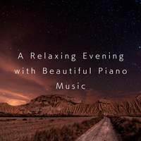 A Relaxing Evening with Beautiful Piano Music