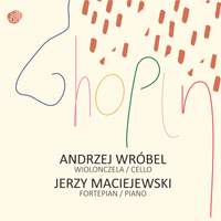 Chopin: Works for Piano & Cello