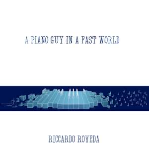 A Piano Guy in a Fast World