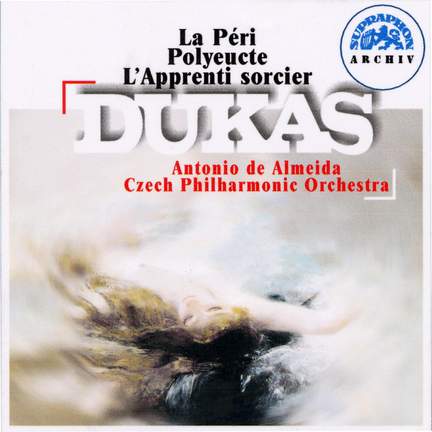 Dukas: La péri, Polyeucte, L'apprenti sorcier